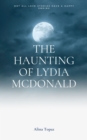 Image for Haunting of Lydia McDonald
