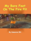 Image for My Bare Feet On the Fire Pit