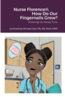 Image for Nurse Florence(R), How Do Our Fingernails Grow?