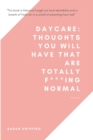 Image for Daycare: thoughts you will have that are totally f***ing normal