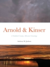Image for Arnold &amp; Kinser : A Stoddard County, Missouri Genealogy