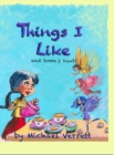 Image for Things I Like : and some things not!