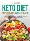Image for The Easiest Keto Diet Cookbook for Women After 50