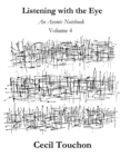 Image for Listening with the Eye - An Asemic Notebook - Volume 4
