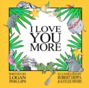 Image for I Love You More