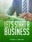 Image for Let&#39;s Start A Business