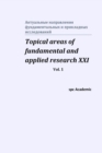 Image for Topical areas of fundamental and applied research XXI. Vol. 1