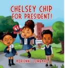 Image for Chelsey Chip For President