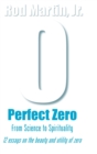 Image for Perfect Zero : From Science to Spirituality