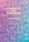 Image for Planets, Life, Protons