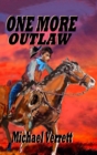 Image for One More Outlaw
