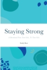 Image for Staying Strong : A Devotional From Teen Girls, To Teen Girls