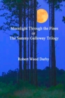 Image for Moonlight Through the Pines or the Sammy Galloway Trilogy