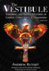 Image for The Vestibule : Exploring the Hidden Mysteries of Gnostic Christianity &amp; Shamanism