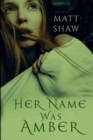Image for Her Name was Amber : An Extreme Horror Novel