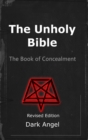 Image for The Unholy Bible: The Book of Concealment