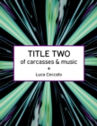 Image for TITLE TWO of Carcasses &amp; Music
