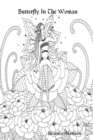 Image for &quot;Butterfly In The Woman:&quot; Giant Super Jumbo Coloring Book Features 100 Pages of Whimsical Butterfly Fairies, Butterfly Ladies, Forest Butterfly Fairies, and More for Relaxation (Adult Coloring Book)