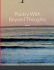 Image for Poetry With Beyond Thoughts : poetry
