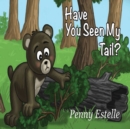 Image for Have You Seen My Tail?