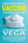Image for COVID-19 Shots Are Not a Vaccine : Programmable Human Tissue
