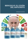Image for Bergoglio, El Coj?n del Anticristo