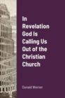 Image for In Revelation God Is Calling Us Out of the Christian Church