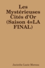 Image for Les Mysterieuses Cites d&#39;Or (Saison 4=LA FINAL)