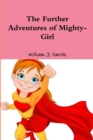 Image for The Further Adventures of Mighty-Girl