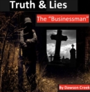 Image for Truth &amp; Lies, The Businessman