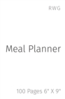 Image for Meal Planner : 100 Pages 6&quot; X 9&quot;