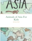 Image for Animals of Asia For Kids