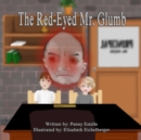 Image for The Red-Eyed Mr. Glumb