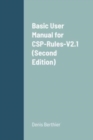 Image for Basic User Manual for CSP-Rules-V2.1 (Second Edition)