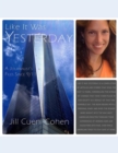 Image for Like It Was Yesterday - A Journalist&#39;s Files Since 9/11