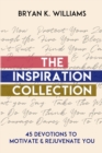 Image for The Inspiration Collection : 45 Devotions to Motivate &amp; Rejuvenate You
