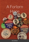 Image for A Forlorn Hope : Third Parties and American Political Ideology