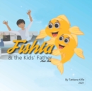Image for Fishta &amp; the Kids&#39; Father : part 2