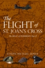 Image for Flight of St. Joan&#39;s Cross: The Relic of Domremy, Part II