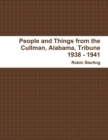 Image for People and Things from the Cullman, Alabama, Tribune 1938 - 1941