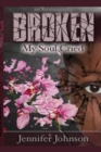 Image for Broken : My soul Cried