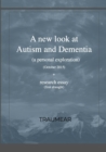 Image for A new look at Autism and Dementia : (a personal exploration)