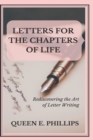 Image for Letters for the Chapters of Life : Rediscovering the Lost Art of Letter Writing