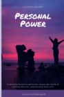 Image for Lifestyle Mastery Personal Power : Eliminate Negative Emotions, Break the Cycle of Limiting Beliefs, and Reclaim Your Life!