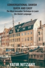 Image for Conversational Danish Quick and Easy : The Most Innovative Technique To Learn the Danish Language