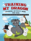 Image for Training My Dragon Coloring Activity Book For Kids
