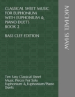 Image for Classical Sheet Music For Euphonium With Euphonium &amp; Piano Duets Book 2 Bass Clef Edition