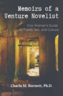 Image for Memoirs of a Venture Novelist : One Woman&#39;s Guide to Travel, Sex, and Culture