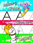 Image for Andrew&#39;s Gonna Trace Some Letters : Personalized Primary Tracing Workbook for Kids Learning How to Write the Letters of the Alphabet, Practice Paper with 1 Ruling Designed for Children in Preschool, K