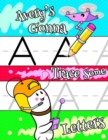 Image for Avery&#39;s Gonna Trace Some Letters : Personalized Primary Tracing Workbook for Kids Learning How to Write the Letters of the Alphabet, Practice Paper with 1 Ruling Designed for Children in Preschool, Ki